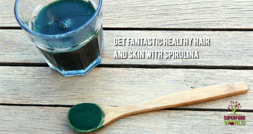 Get Fantastic Healthy Hair & Skin with Spirulina