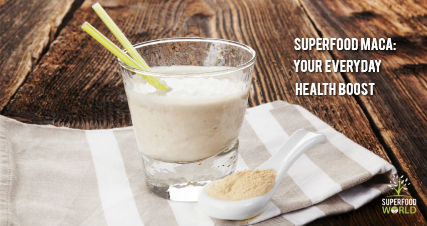 Superfood Maca: Your Everyday Health Boost
