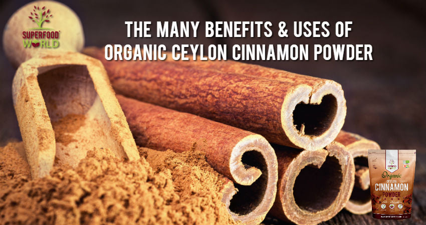 The Many Benefits and Uses of Organic Ceylon Cinnamon Powder