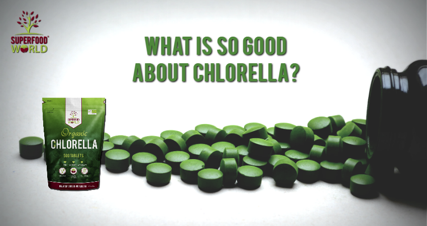 What is So Good About Chlorella?