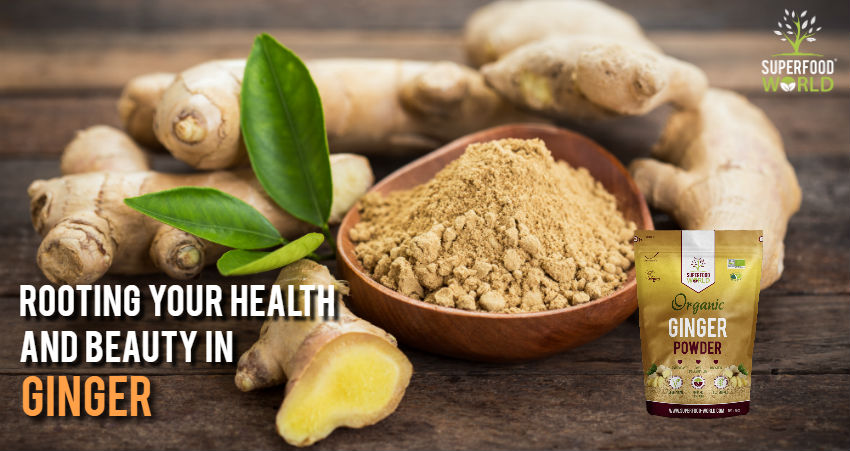 Root Your Health and Beauty in Ginger
