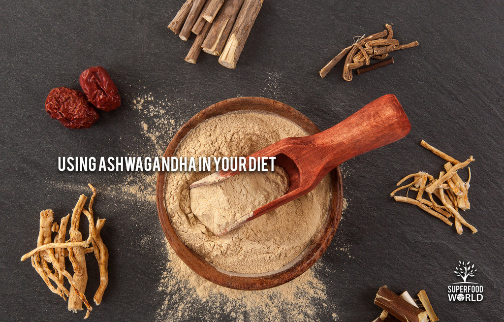 Using Ashwagandha in Your Diet