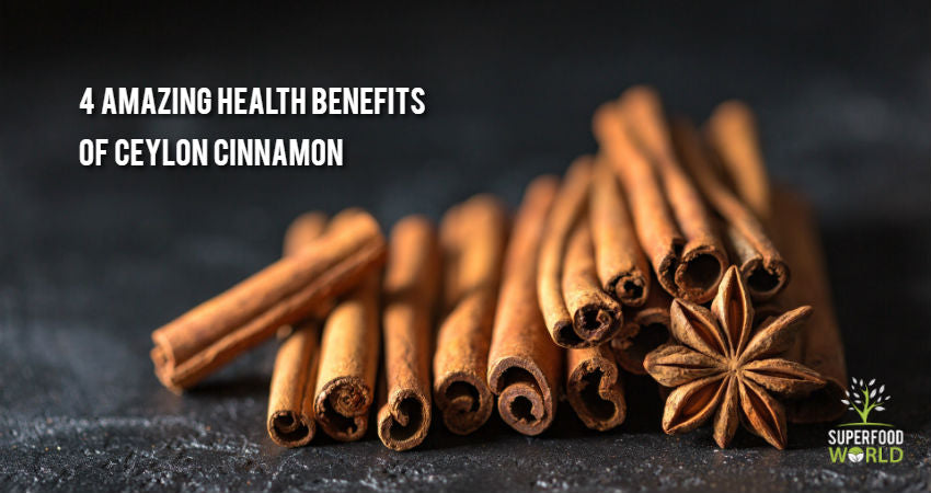 4 Amazing Health Benefits of Ceylon Cinnamon