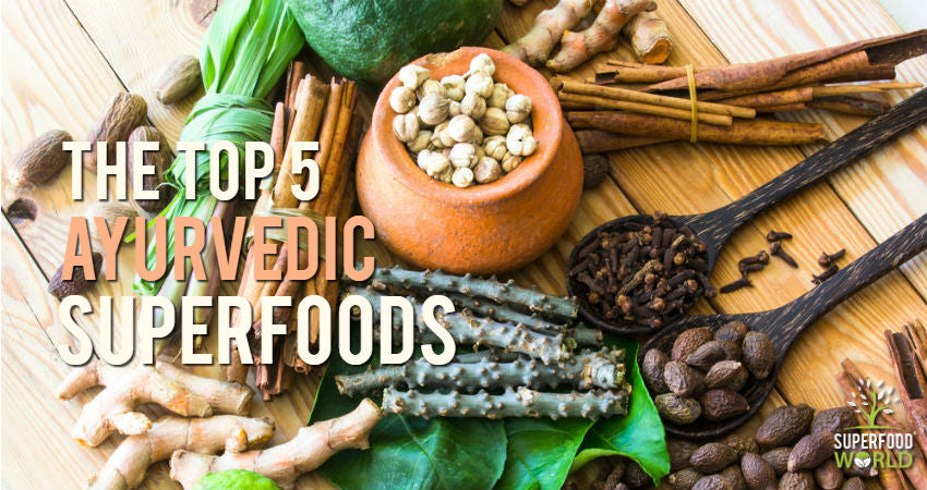 The Top 5 Ayurvedic Superfoods
